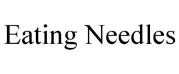EATING NEEDLES trademark