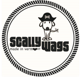 SCALLY WAGS MADE IN VERMONT trademark