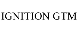 IGNITION GTM trademark