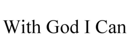 WITH GOD I CAN trademark