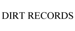 DIRT RECORDS trademark