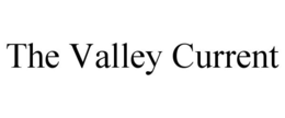 THE VALLEY CURRENT trademark