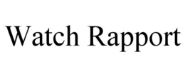 WATCH RAPPORT trademark