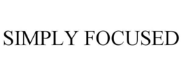 SIMPLY FOCUSED trademark