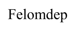 FELOMDEP trademark