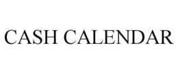 CASH CALENDAR trademark