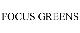 FOCUS GREENS trademark