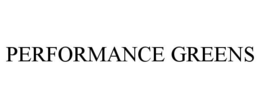 PERFORMANCE GREENS trademark