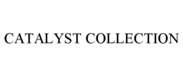 CATALYST COLLECTION trademark
