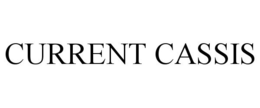 CURRENT CASSIS trademark