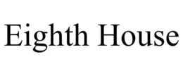 EIGHTH HOUSE trademark