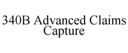 340B ADVANCED CLAIMS CAPTURE trademark