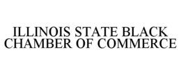 ILLINOIS STATE BLACK CHAMBER OF COMMERCE trademark