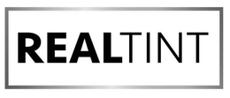 REAL TINT trademark