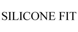 SILICONE FIT trademark