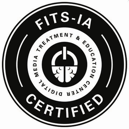 FITS-IA CERTIFIED DIGITAL MEDIA TREATMENT & EDUCATION CENTER trademark