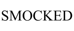 SMOCKED trademark