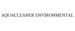 AQUACLEANER ENVIRONMENTAL trademark