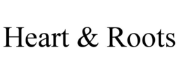 HEART & ROOTS trademark