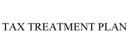 TAX TREATMENT PLAN trademark