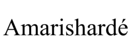 AMARISHARDÉ trademark
