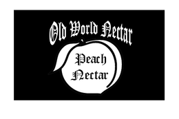 OLD WORLD NECTAR PEACH NECTAR trademark