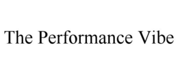THE PERFORMANCE VIBE trademark
