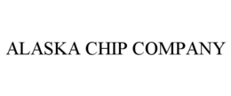 ALASKA CHIP COMPANY trademark