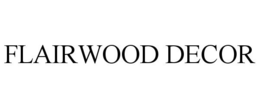 FLAIRWOOD DECOR trademark