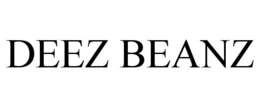 DEEZ BEANZ trademark