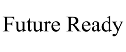 FUTURE READY trademark