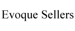 EVOQUE SELLERS trademark