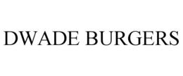 DWADE BURGERS trademark