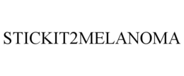 STICKIT2MELANOMA trademark