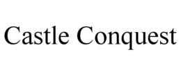 CASTLE CONQUEST trademark