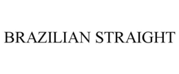 BRAZILIAN STRAIGHT trademark
