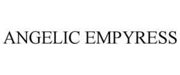 ANGELIC EMPYRESS trademark