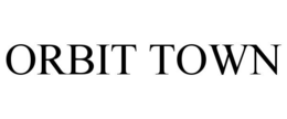 ORBIT TOWN trademark