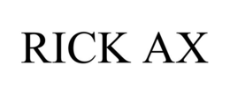 RICK AX trademark