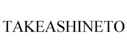 TAKEASHINETO trademark
