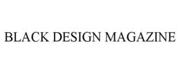 BLACK DESIGN MAGAZINE trademark