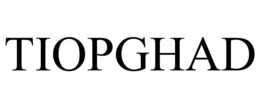 TIOPGHAD trademark