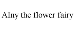 AINY THE FLOWER FAIRY trademark