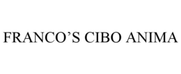 FRANCO'S CIBO ANIMA trademark