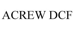 ACREW DCF trademark