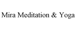 MIRA MEDITATION & YOGA trademark
