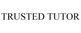 TRUSTED TUTOR trademark
