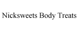 NICKSWEETS BODY TREATS trademark