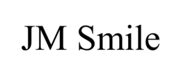 JM SMILE trademark