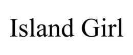 ISLAND GIRL trademark